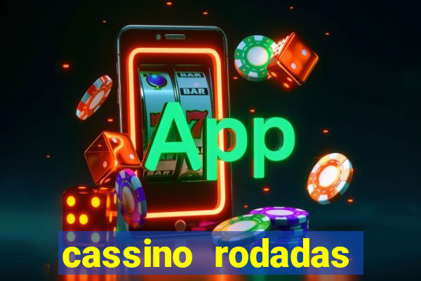 cassino rodadas gratis sem deposito